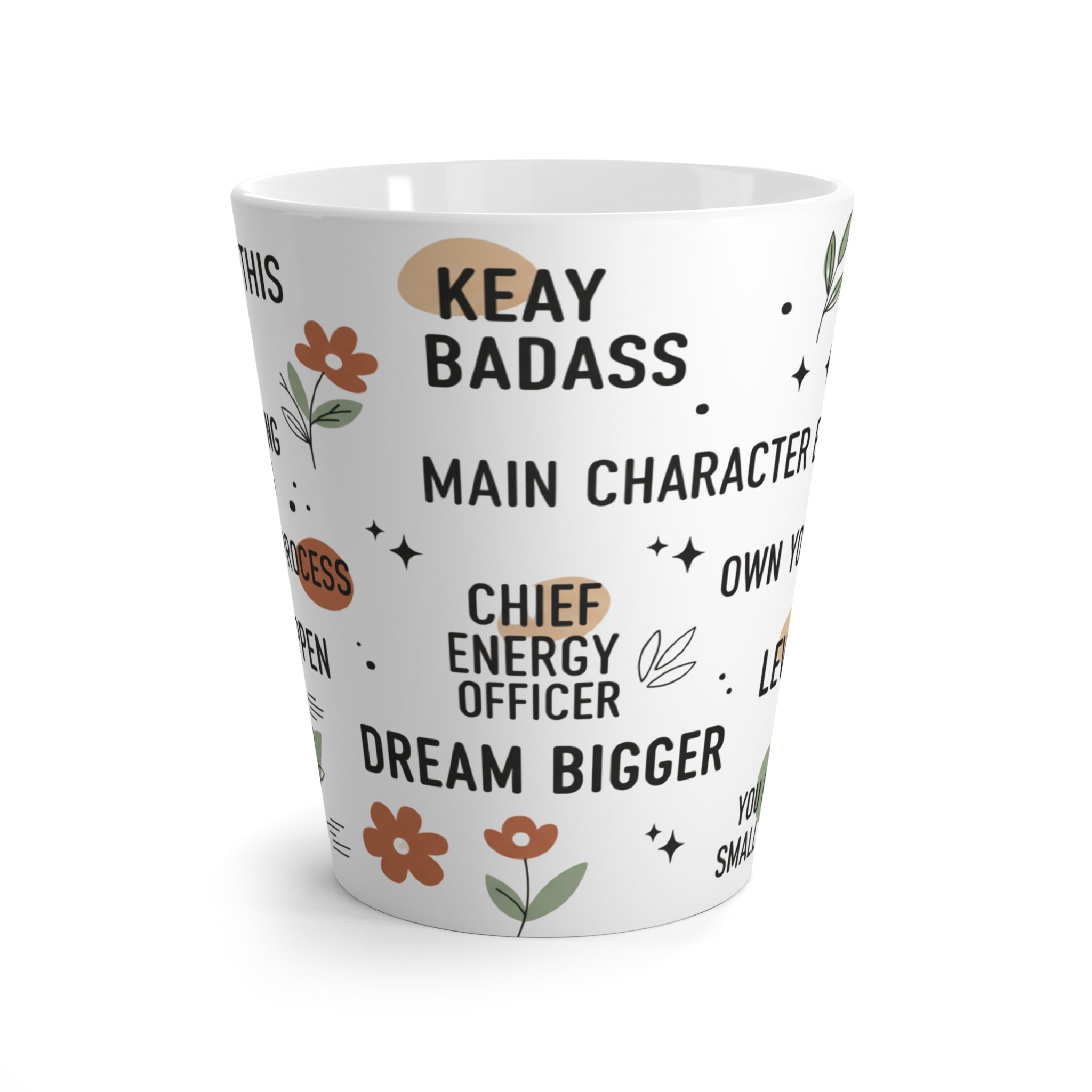 Motivational Latte Mug — Inspirational Affirmation Mug with Positive Quotes & Floral Design (12oz Ceramic Latte Mug)