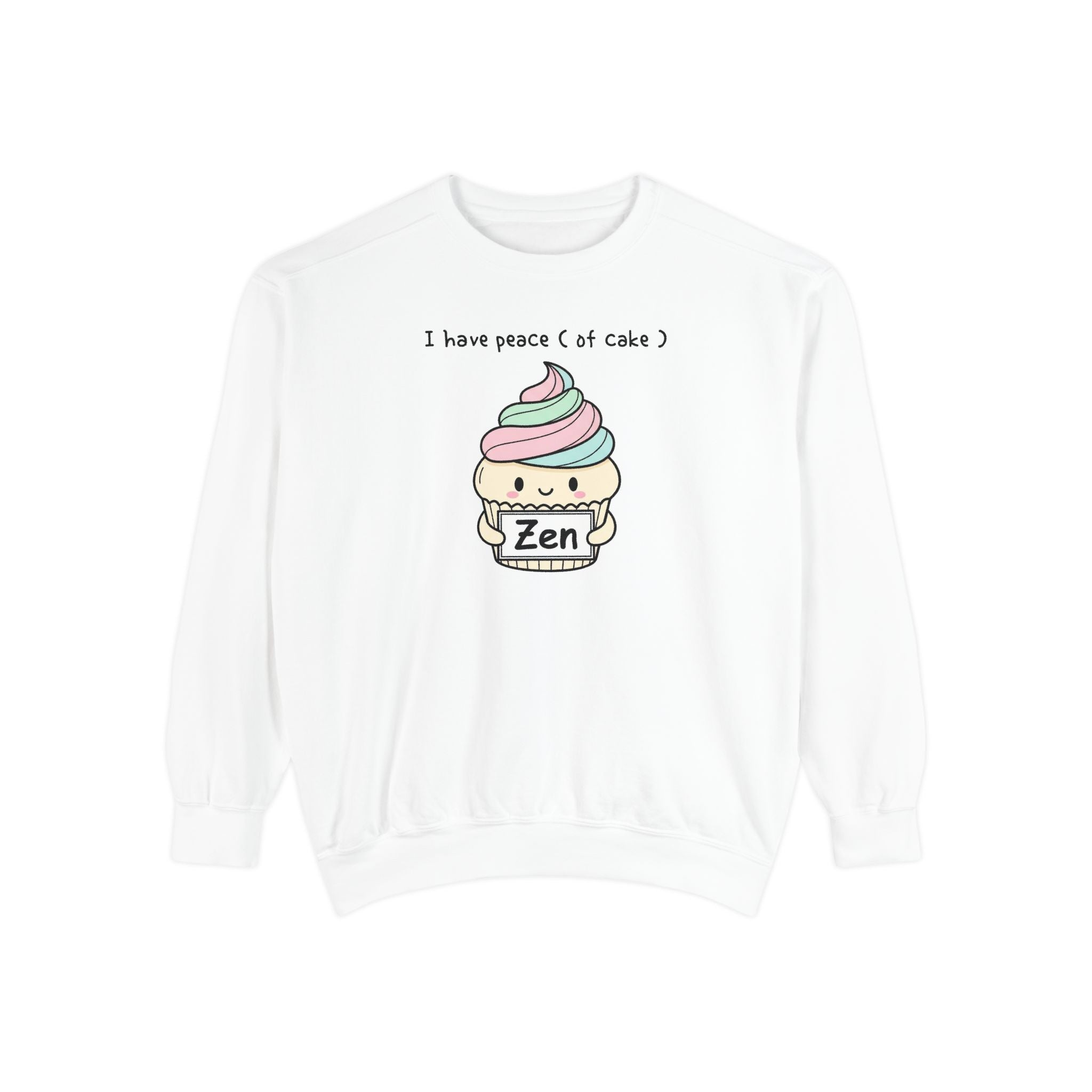 Cute Cake Sweatshirt – “I Have Peace (of Cake)” Unisex Garment-Dyed Apparel